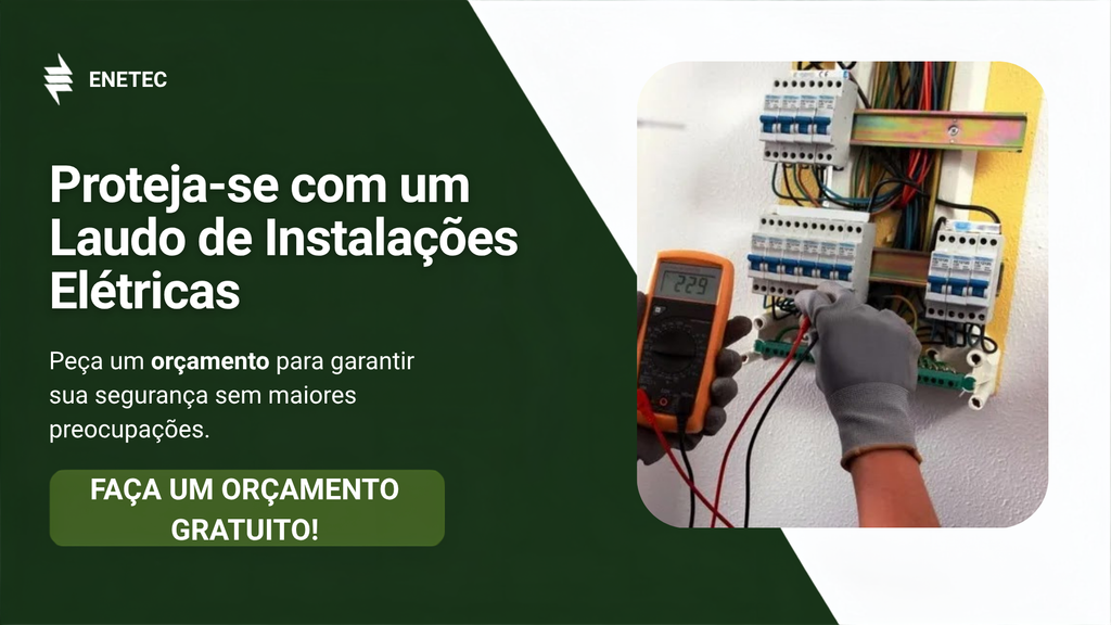 Banner da ENETEC: proteja-se com um laudo de instalações elétricas